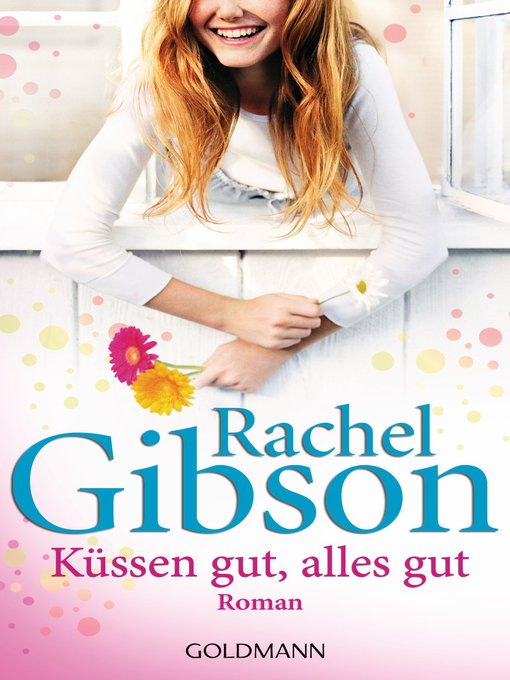 Titeldetails für Küssen gut, alles gut nach Rachel Gibson - Warteliste